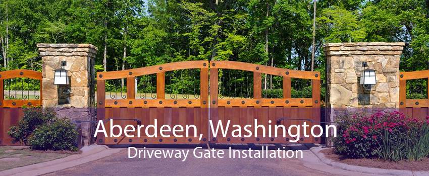 Aberdeen, Washington Driveway Gate Installation