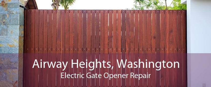 Airway Heights, Washington Electric Gate Opener Repair