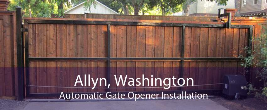 Allyn, Washington Automatic Gate Opener Installation