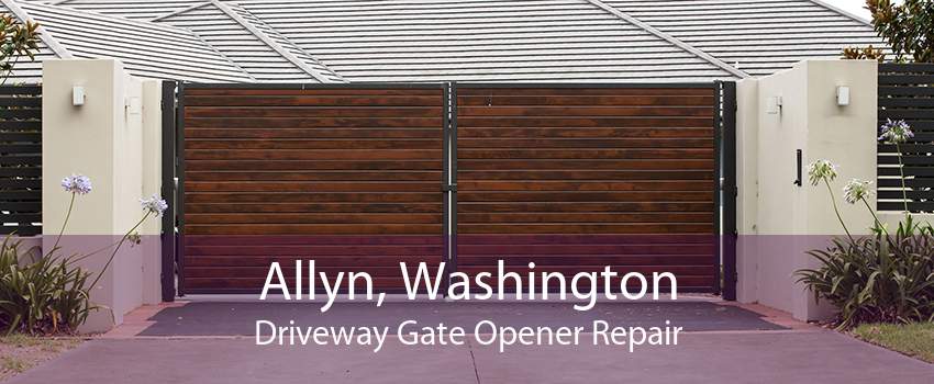 Allyn, Washington Driveway Gate Opener Repair