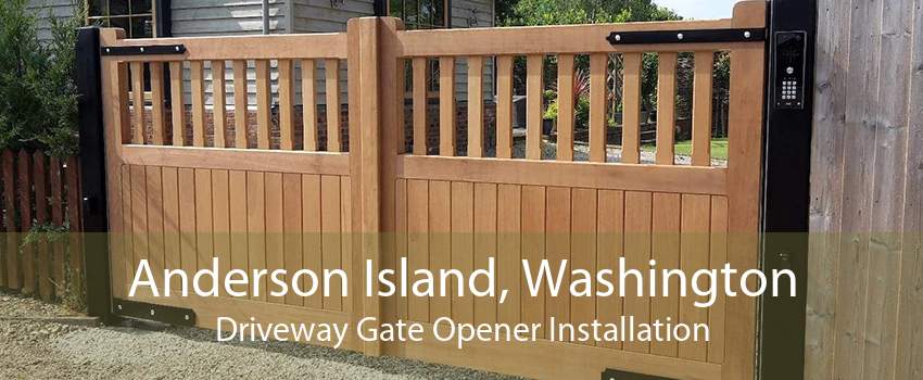 Anderson Island, Washington Driveway Gate Opener Installation
