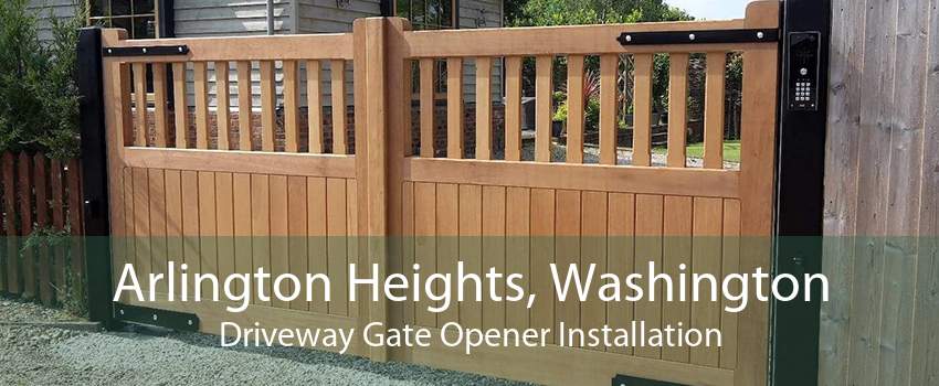 Arlington Heights, Washington Driveway Gate Opener Installation