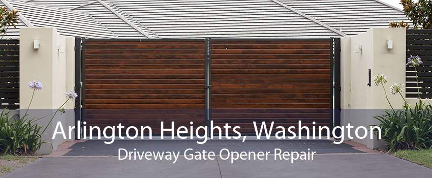 Arlington Heights, Washington Driveway Gate Opener Repair