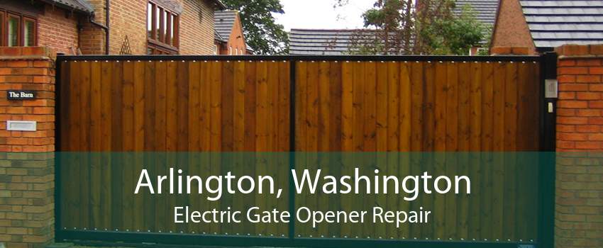 Arlington, Washington Electric Gate Opener Repair