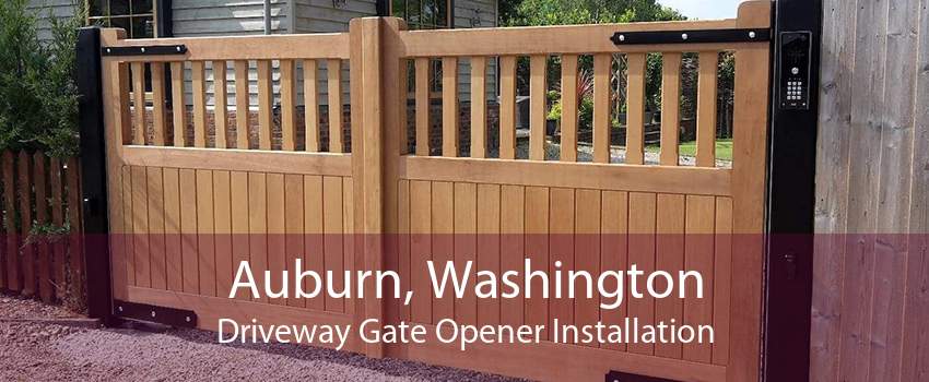 Auburn, Washington Driveway Gate Opener Installation