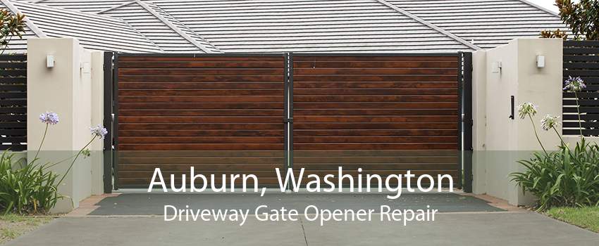 Auburn, Washington Driveway Gate Opener Repair