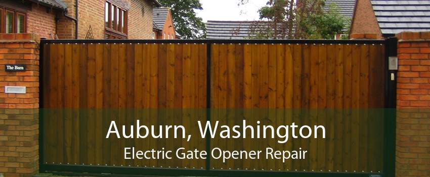 Auburn, Washington Electric Gate Opener Repair