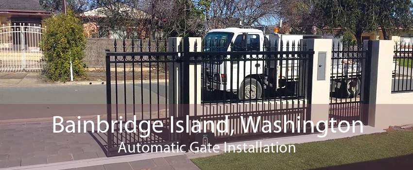 Bainbridge Island, Washington Automatic Gate Installation