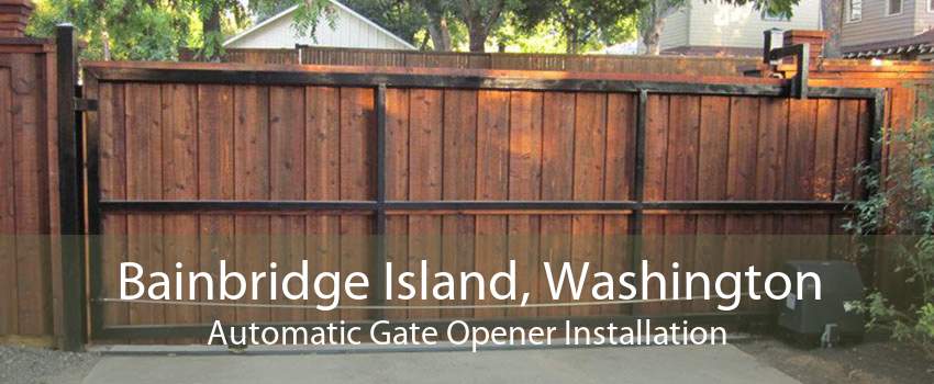 Bainbridge Island, Washington Automatic Gate Opener Installation