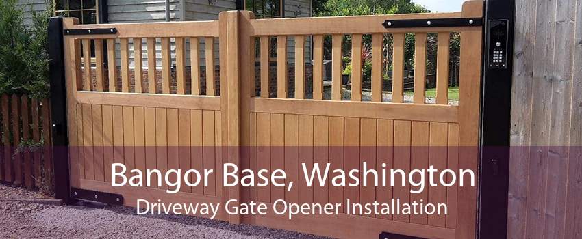 Bangor Base, Washington Driveway Gate Opener Installation