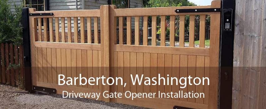 Barberton, Washington Driveway Gate Opener Installation