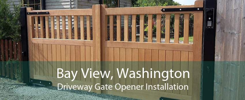 Bay View, Washington Driveway Gate Opener Installation