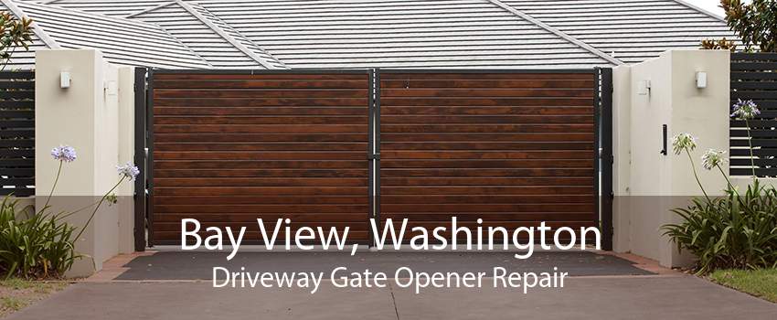 Bay View, Washington Driveway Gate Opener Repair