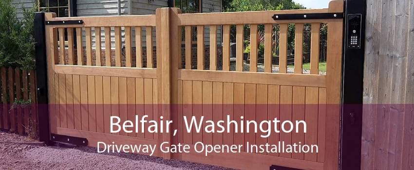 Belfair, Washington Driveway Gate Opener Installation