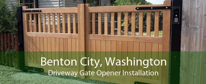 Benton City, Washington Driveway Gate Opener Installation