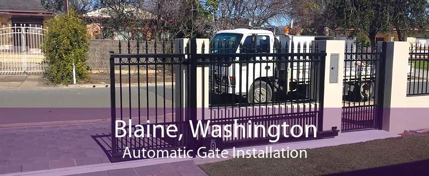 Blaine, Washington Automatic Gate Installation