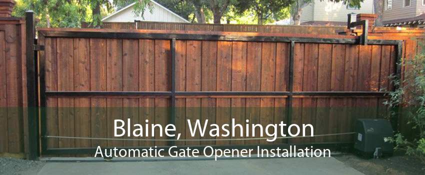 Blaine, Washington Automatic Gate Opener Installation