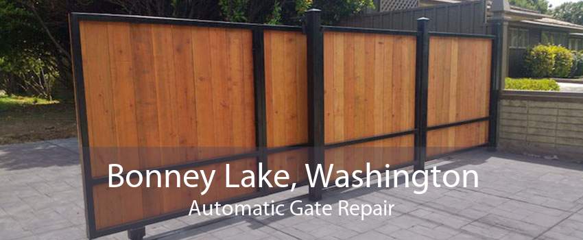 Bonney Lake, Washington Automatic Gate Repair