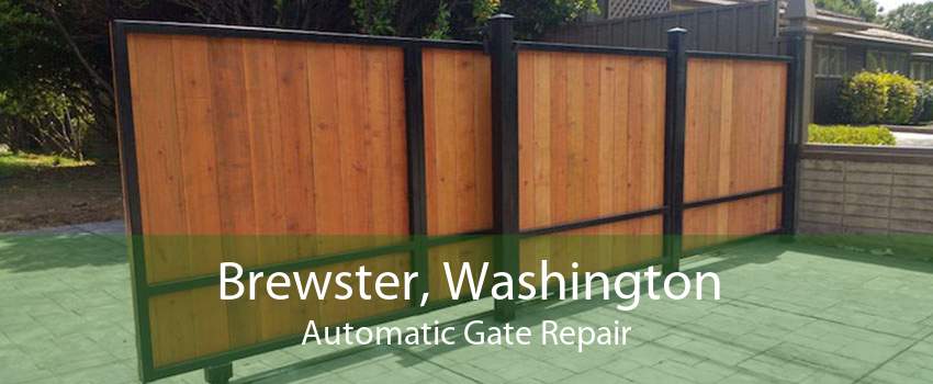 Brewster, Washington Automatic Gate Repair