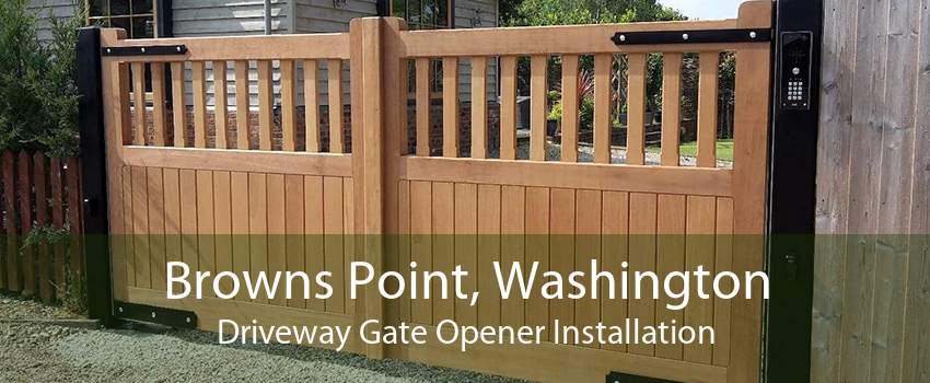 Browns Point, Washington Driveway Gate Opener Installation