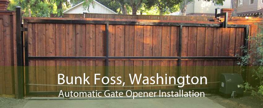 Bunk Foss, Washington Automatic Gate Opener Installation