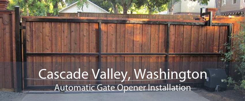 Cascade Valley, Washington Automatic Gate Opener Installation