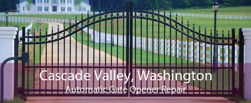 Cascade Valley, Washington Automatic Gate Opener Repair
