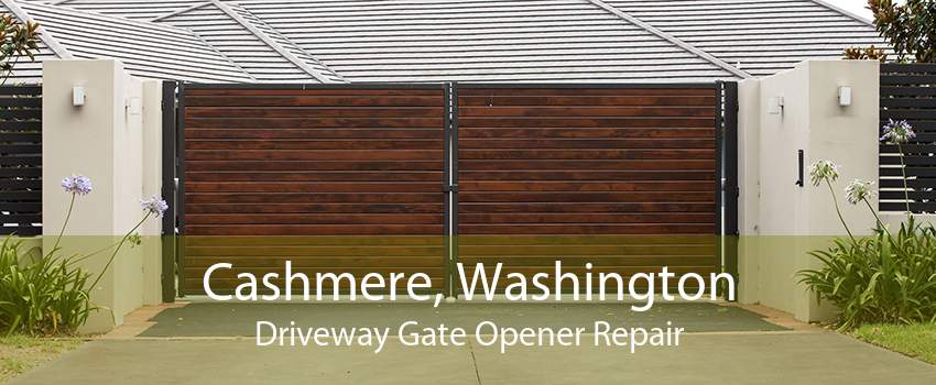 Cashmere, Washington Driveway Gate Opener Repair