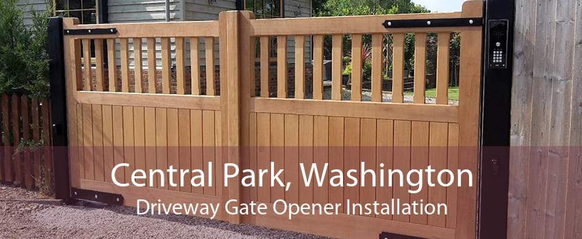 Central Park, Washington Driveway Gate Opener Installation