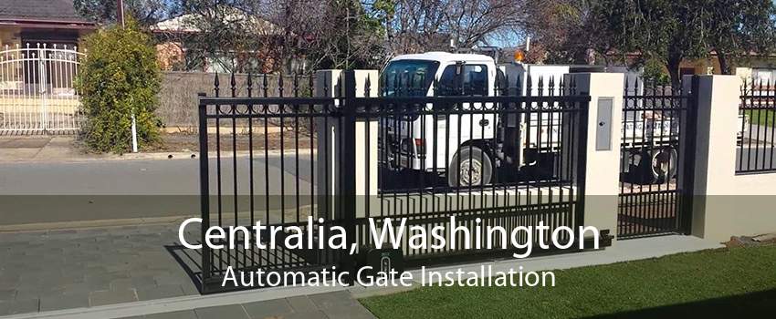 Centralia, Washington Automatic Gate Installation
