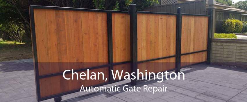 Chelan, Washington Automatic Gate Repair