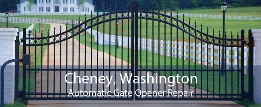 Cheney, Washington Automatic Gate Opener Repair