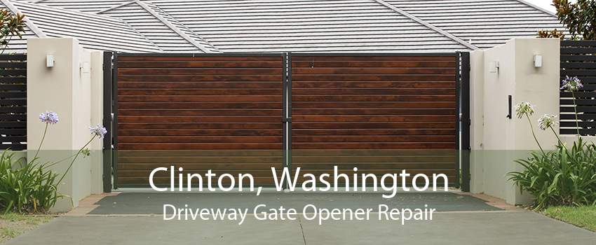 Clinton, Washington Driveway Gate Opener Repair