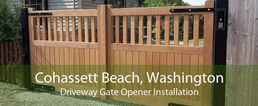 Cohassett Beach, Washington Driveway Gate Opener Installation