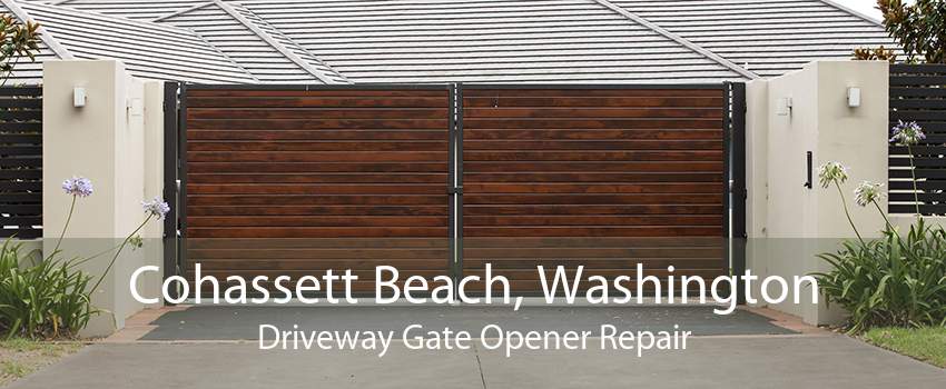 Cohassett Beach, Washington Driveway Gate Opener Repair