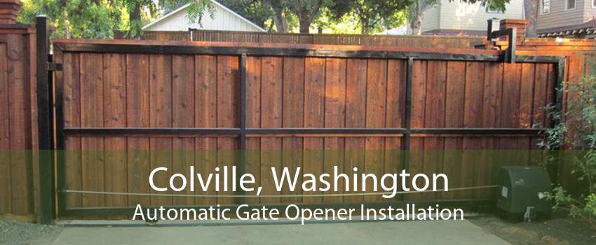 Colville, Washington Automatic Gate Opener Installation