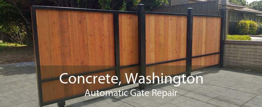 Concrete, Washington Automatic Gate Repair