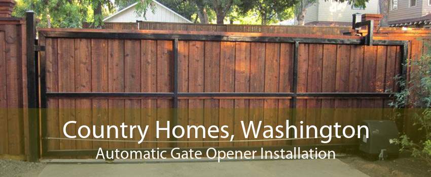 Country Homes, Washington Automatic Gate Opener Installation