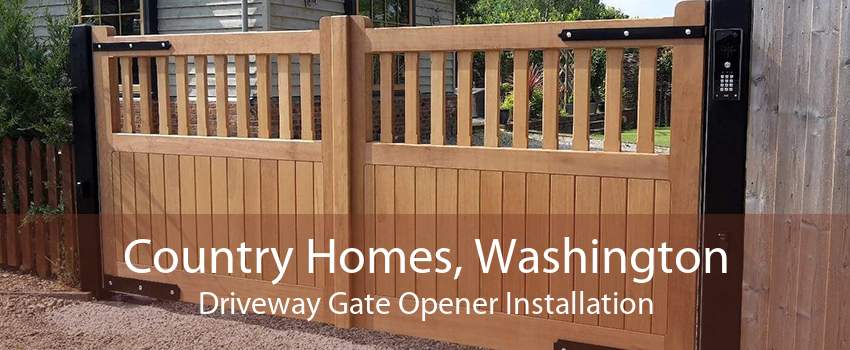 Country Homes, Washington Driveway Gate Opener Installation