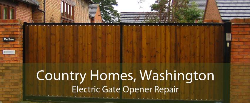 Country Homes, Washington Electric Gate Opener Repair
