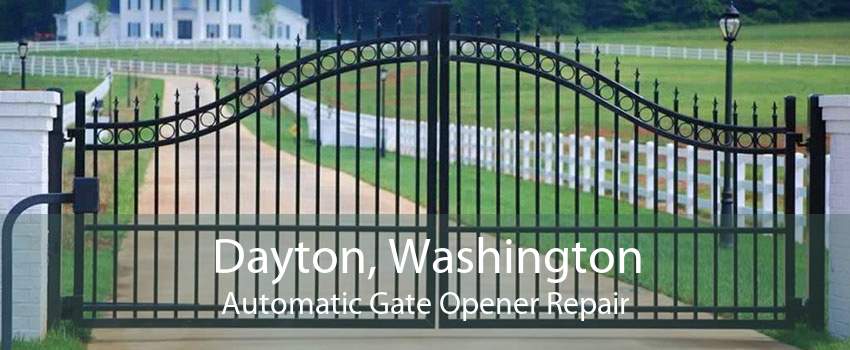 Dayton, Washington Automatic Gate Opener Repair