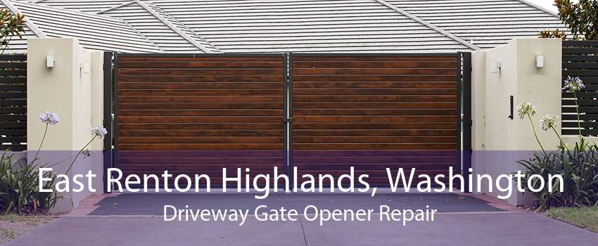 East Renton Highlands, Washington Driveway Gate Opener Repair