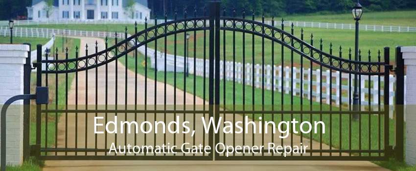 Edmonds, Washington Automatic Gate Opener Repair