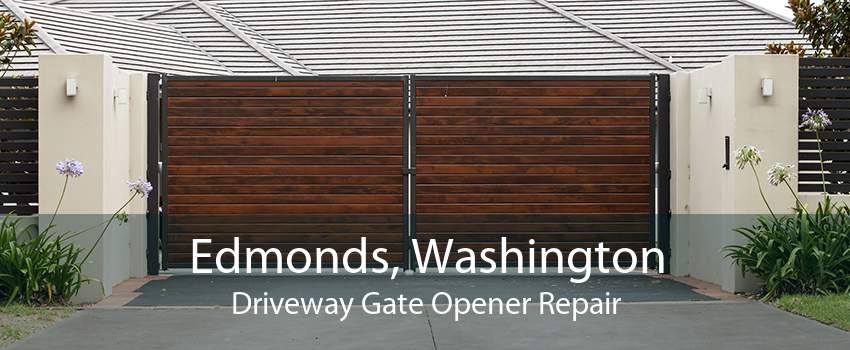 Edmonds, Washington Driveway Gate Opener Repair