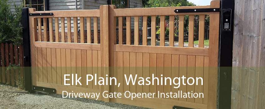 Elk Plain, Washington Driveway Gate Opener Installation