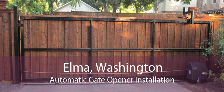 Elma, Washington Automatic Gate Opener Installation