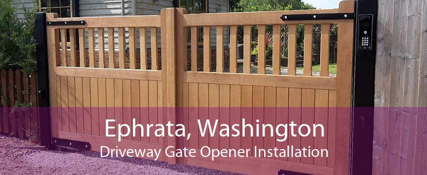 Ephrata, Washington Driveway Gate Opener Installation