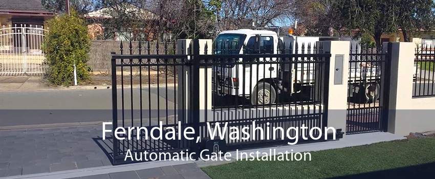 Ferndale, Washington Automatic Gate Installation