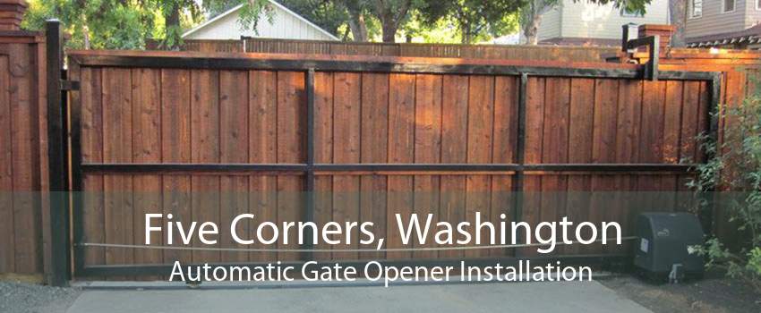 Five Corners, Washington Automatic Gate Opener Installation