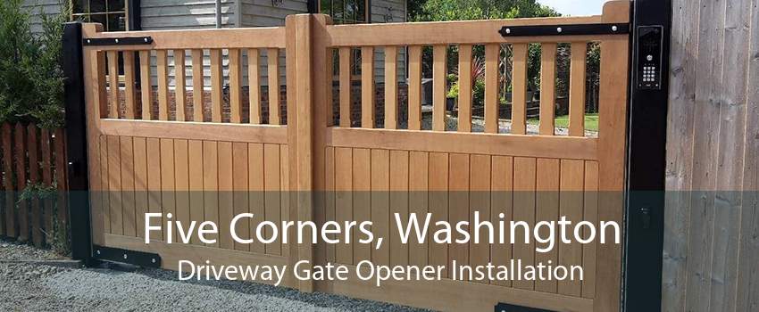 Five Corners, Washington Driveway Gate Opener Installation